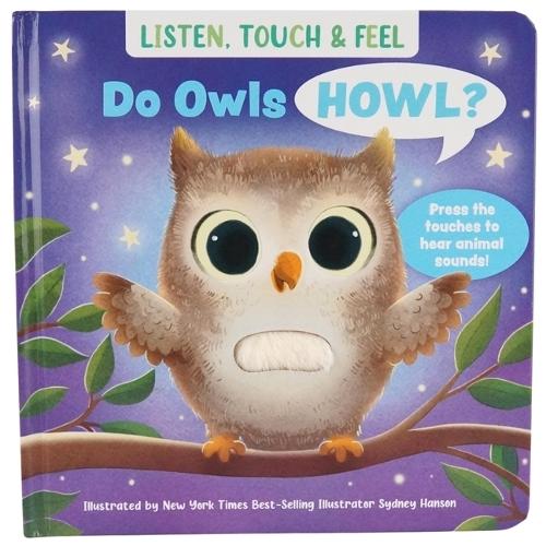 Listen, Touch & Feel Do Owls Howl?