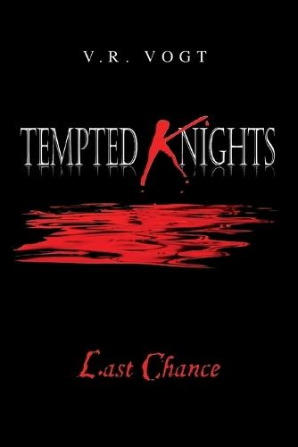 Tempted Knights: Last Chance