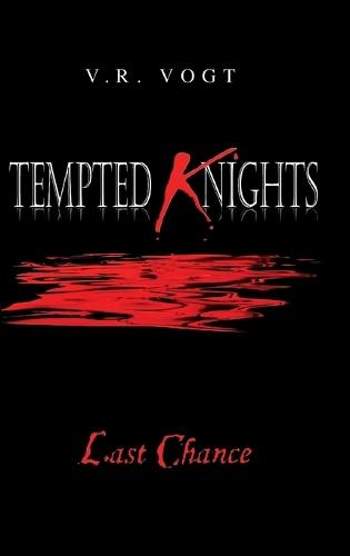 Tempted Knights: Last Chance