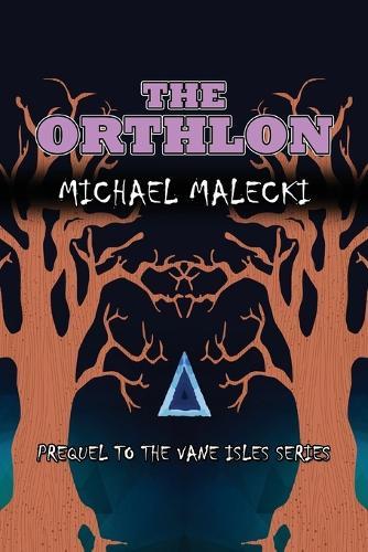 The Orthlon: Prequel to the Vane Isles Series