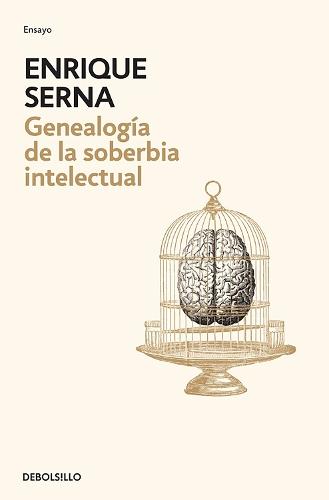 Geneología de la soberbia intelectual / Genealogy of Intellectual Arrogance