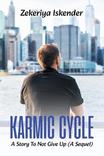 Karmic Cycle: A Story To Not Give Up (A Sequel)