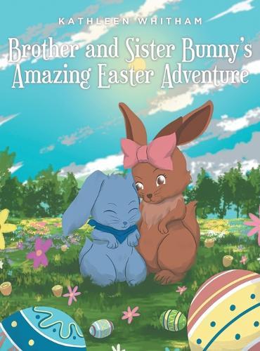 Brother and Sister Bunny's Amazing Easter Adventure