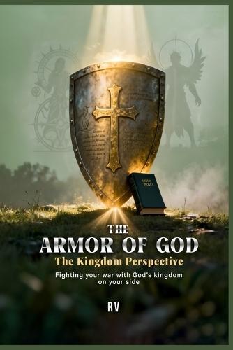 The Armor of God: The Kingdom Perspective