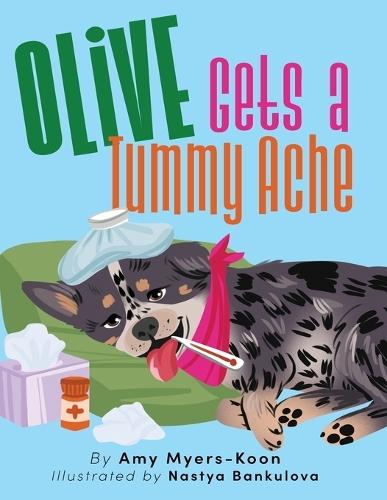 Olive Gets a Tummy Ache