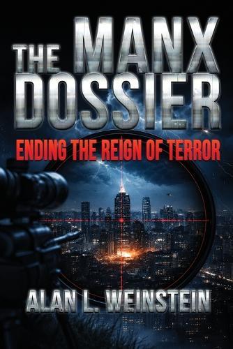 The Manx Dossier: Ending the Reign of Terror