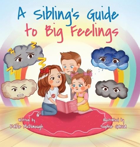 A Sibling's Guide to Big Feelings