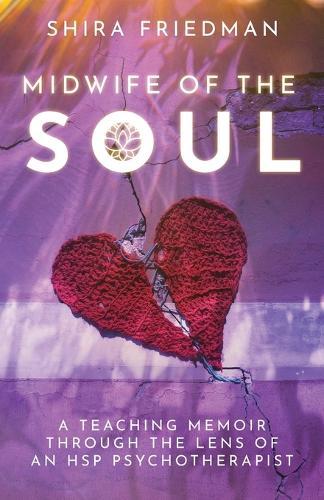 Midwife of the Soul: A Teaching Memoir Through the Lens of an HSP Psychotherapist