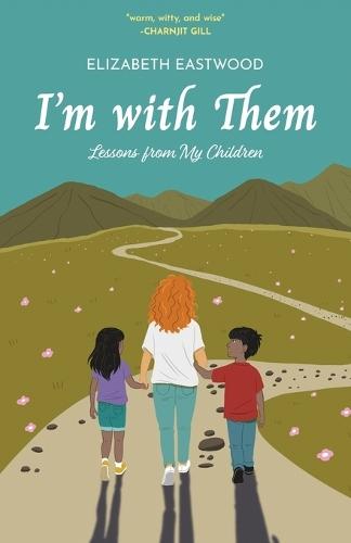 I'm with Them: Lessons from My Children
