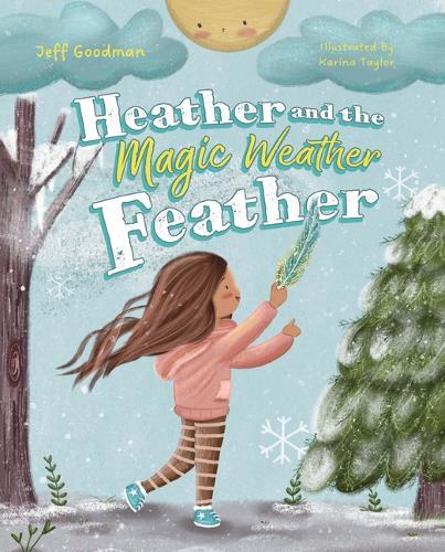 Heather and the Magic Weather Feather