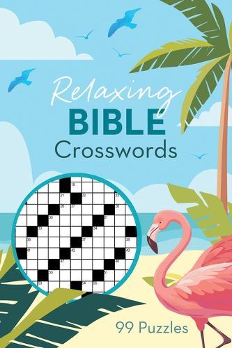 Relaxing Bible Crosswords: 99 Puzzles