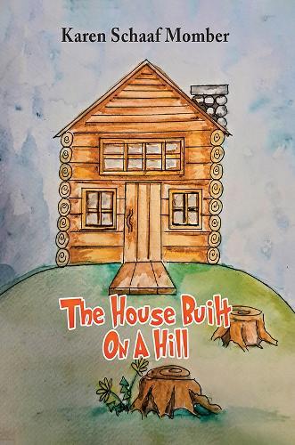 The House Built On A Hill