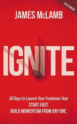 Ignite: Start Fast. Build Momentum from Day One