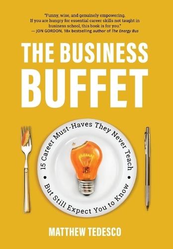 The Business Buffet: 15 Career Must-Haves They Never Teach But Still Expect You to Know