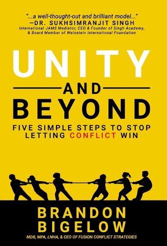 UNITY and Beyond: Five Simple Steps to Stop Letting Conflict Win
