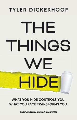 The Things We Hide: A Guide to Identifying Hidden Barriers and Leading with Authenticity