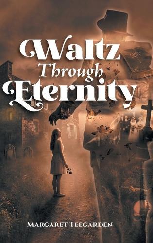 Waltz Through Eternity