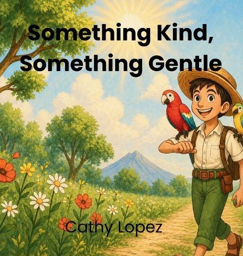 Something Kind, Something Gentle