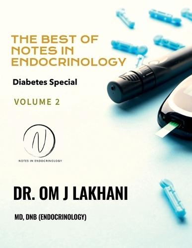 The Best of Notes in Endocrinology: Diabetes Special: Contemporary Insights from the popular blog