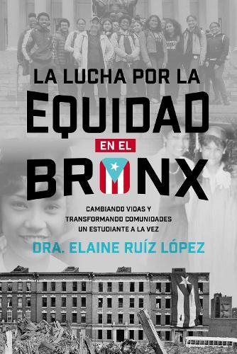 Lucha por la Equidad en el Bronx: Cambiando Vidas y Transformando Comunidades un Estudiante a la Vez