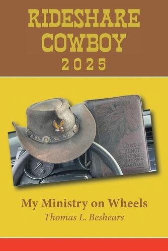 Rideshare Cowboy 2025: My Ministry on Wheels