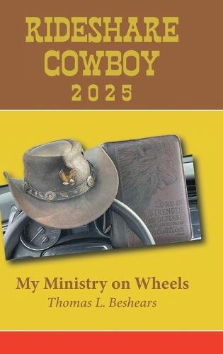 Rideshare Cowboy 2025: My Ministry on Wheels