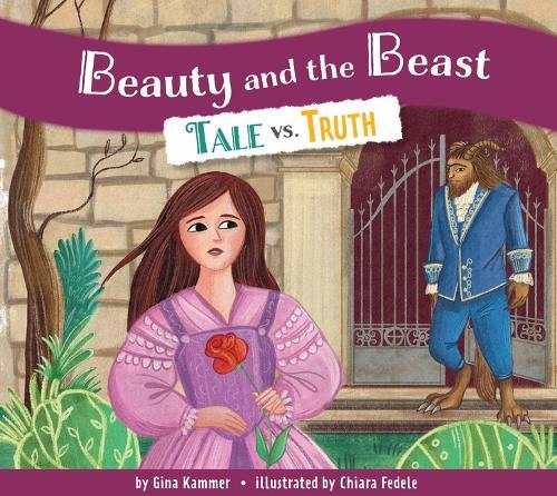 Beauty and the Beast: Tale vs. Truth