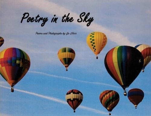 Poetry in the Sky: Poems and Photographs by Jo Harr