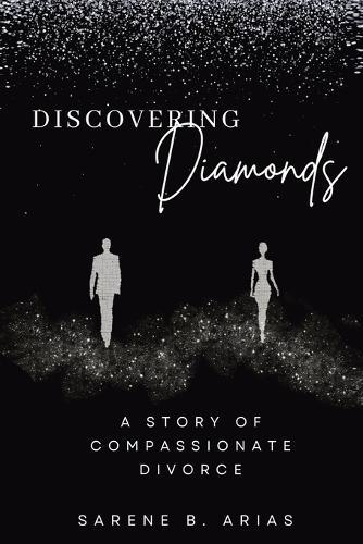 Discovering Diamonds: A Story of Compassionate Divorce