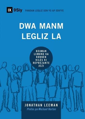 Church Membership / Dwa Manm Legiz la: How the World Knows Who Represents Jesus / KOUMAN LEMOND KA KONNEN KILÈS KI REPREZANTE JEZI