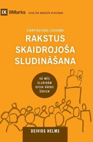 Expositional Preaching / Rakstus skaidrojosa sludināsana: How We Speak God's Word Today / Kā mēs sludinām Dieva Vārdu sodien