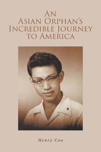 An Asian Orphan's Incredible Journey to America