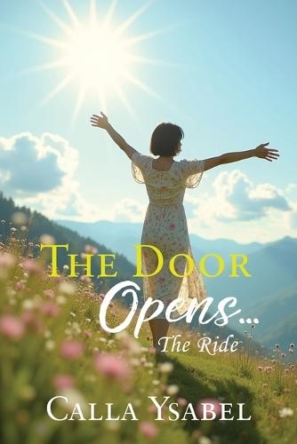 The Door Opens...: The Ride