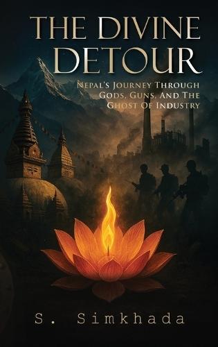 The Divine Detour: Nepal's Journey Through Gods, Guns, and the Ghost of Industry