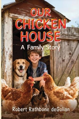 Our Chicken House: A Family Story