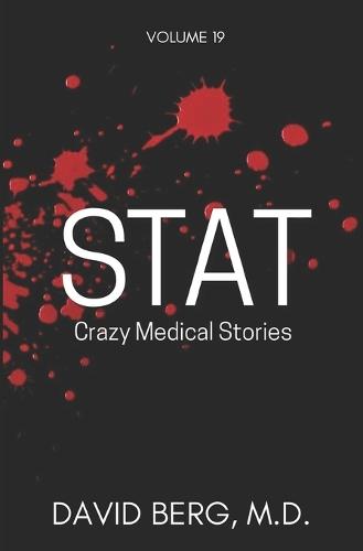 Stat: Crazy Medical Stories: Volume 19