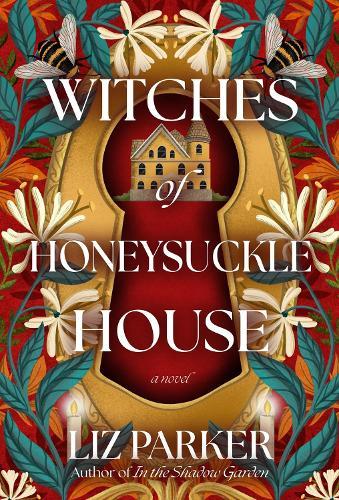 Witches of Honeysuckle House: A Novel