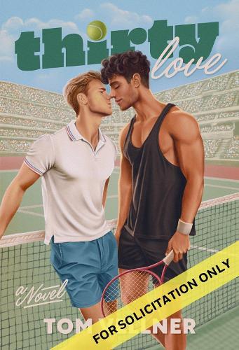Thirty Love: A Novel
