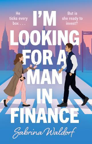 I'm Looking for a Man in Finance: A Novel