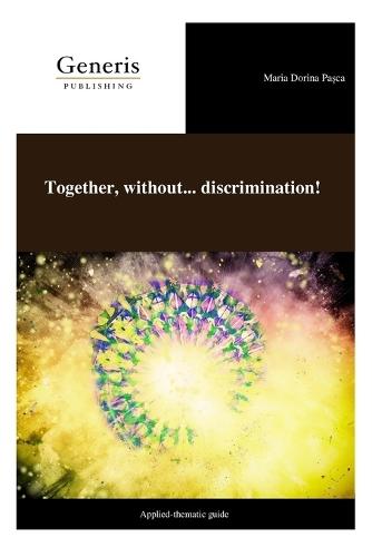 Together, without... discrimination!