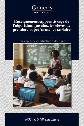 Enseignement-apprentissage de l'algorithmique chez les élèves de première et performance scolaire