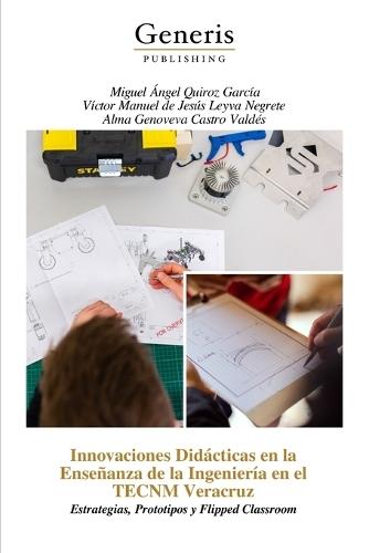 Innovaciones Didácticas en la Enseñanza de la Ingeniería en el TECNM Veracruz
