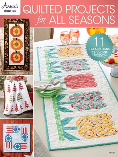 Quilted Projects for all Seasons: 11 Great Designs to Stitch All Year Long