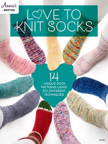 Love to Knit Socks: 14 Unique Sock Patterns Using 20+ Different Techniques