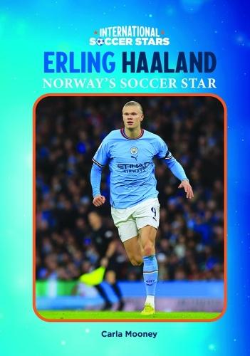 Erling Haaland, Norway's Soccer Star