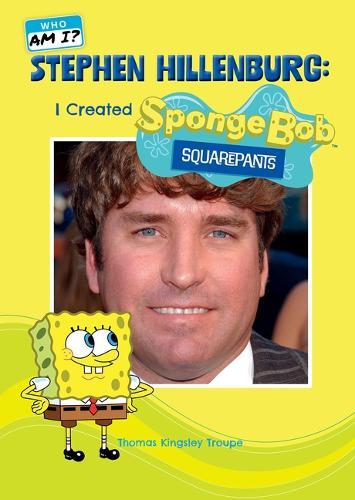 Stephen Hillenburg: I Created Spongebob Squarepants