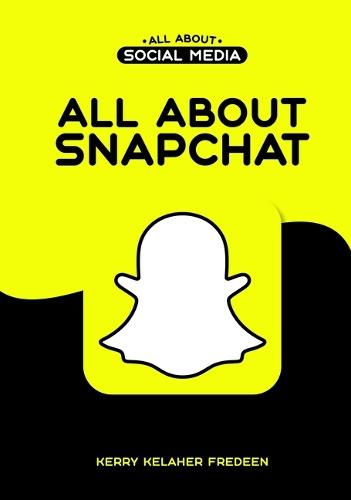 All about Snapchat