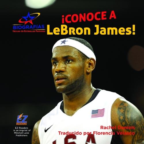 ¡Conoce a Lebron James!
