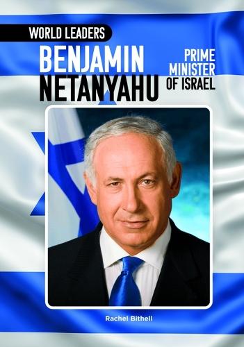 Benjamin Netanyahu, Prime Minister of Israel