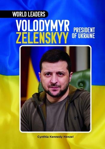 Volodymyr Zelenskyy, President of Ukraine